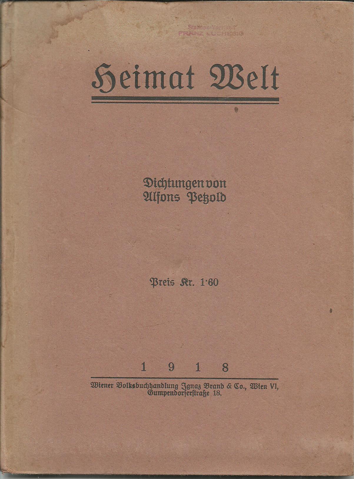 Heimat Welt - Dichtungen von Alfons Petzold