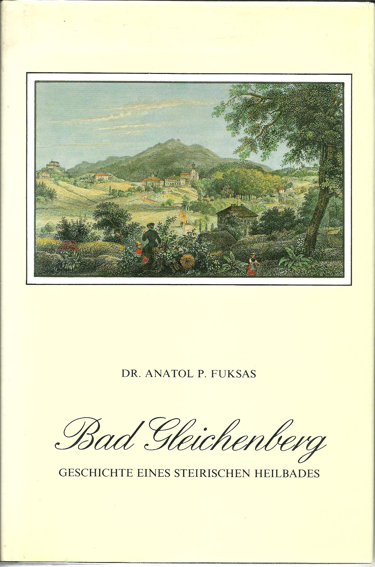 Bad Gleichenberg - Geschichte eines steirischen Heilbades 