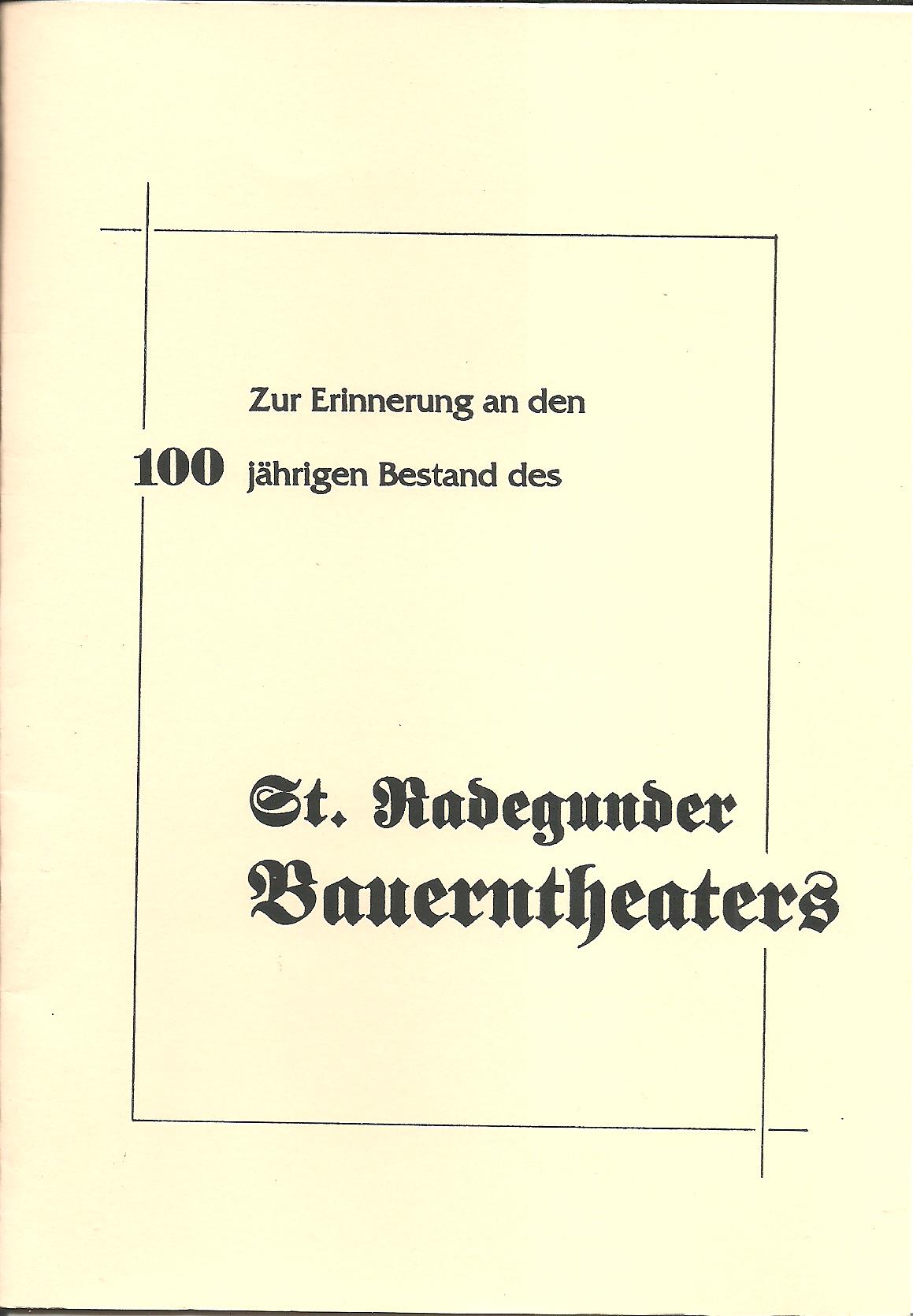 100 jährigen Bestand des St. Radegunder Bauerntheaters