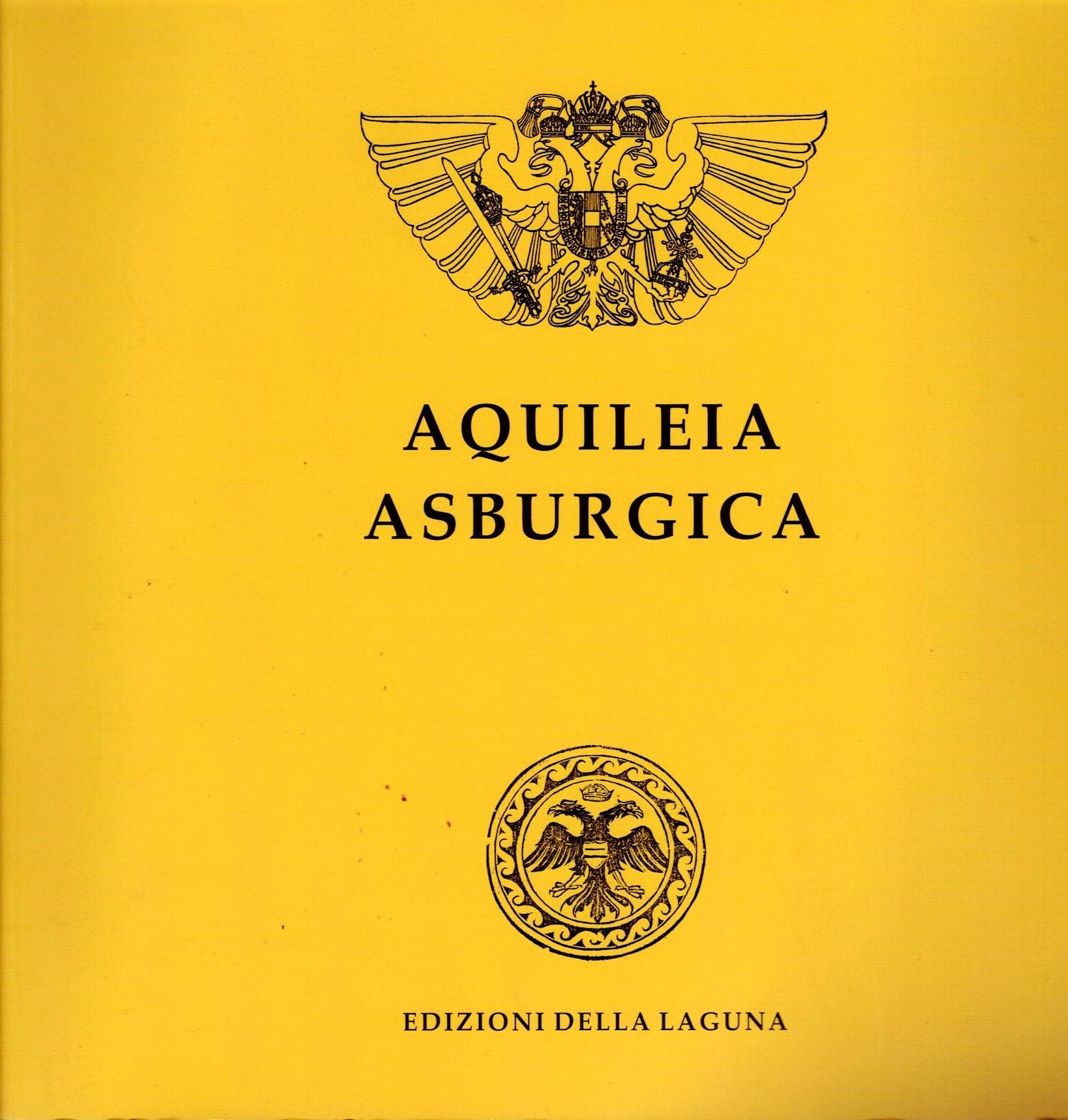 Aquileia Asburgica 1509 - 1918